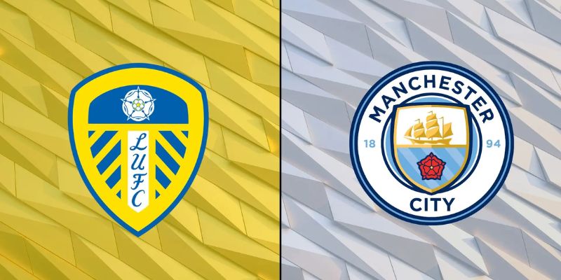 Nhận Định Leed United Vs Manchester City 00:30 Ngày 1/3